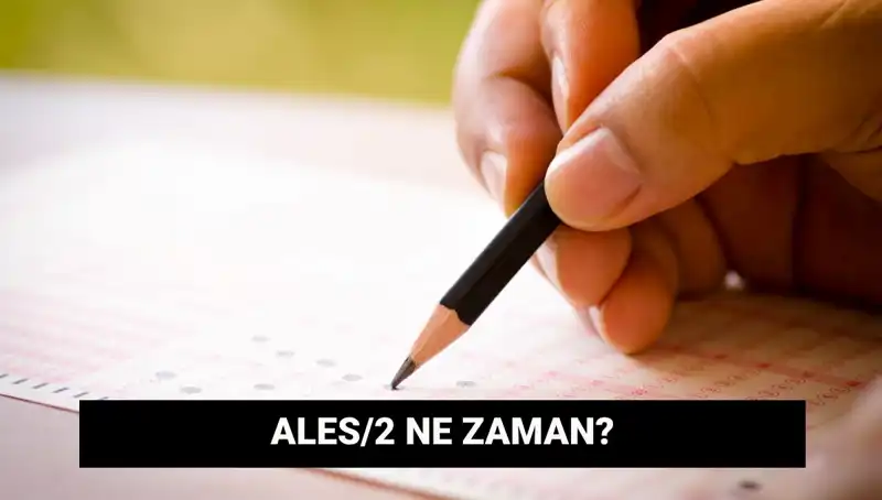 ALES/2 Sınav Tarihleri Belli Oldu! Başvuru Süreci ve Sonuçlar