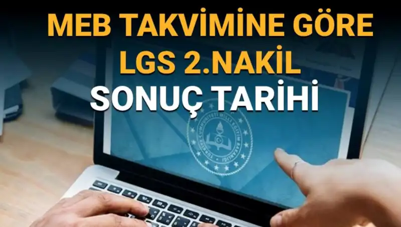 LGS 2. Nakil Başvuruları: Son Tarih ve Yeni Gelişmeler