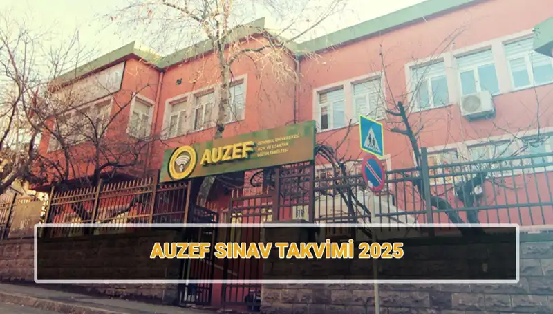 İstanbul Üniversitesi AUZEF 2025 Sınav Takvimi Açıklandı: Bahar Dönemi Vize Sınavı Tarihleri