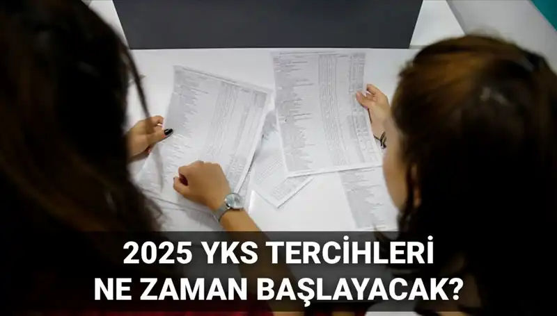 2025 YKS Üniversite Tercih Tarihleri Açıklandı: İşte Detaylar!