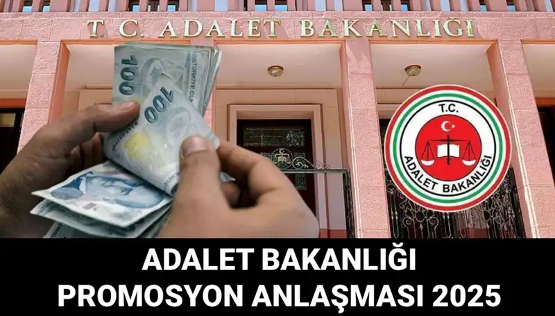 Adalet Bakanlığı Promosyon Anlaşması 2025: İhale Tarihleri Ne Zaman?