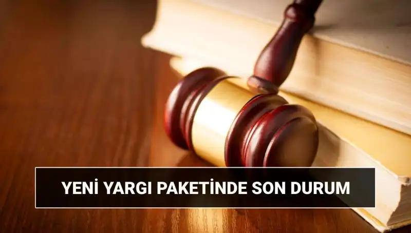 2025 Yargı Paketi: Değişimler, Yenilikler ve Tahminler
