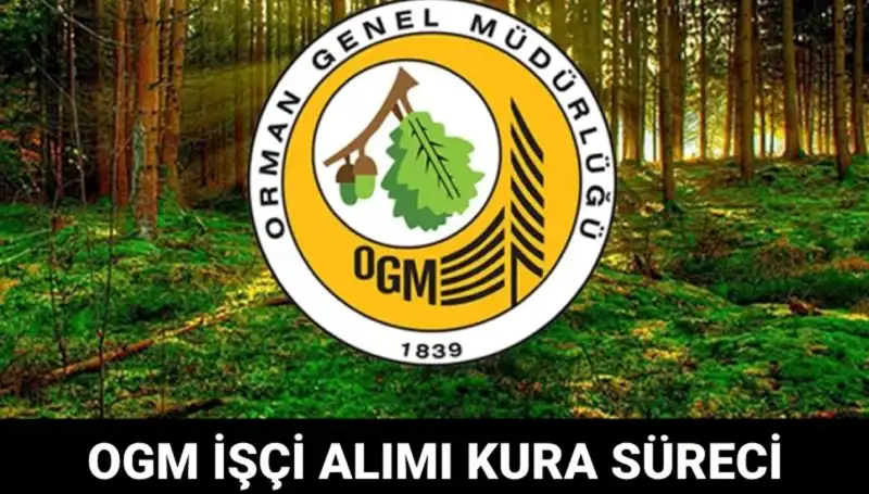 OGM İşçi Alımı Kura Takvimi 2025: Tarihler ve Süreç